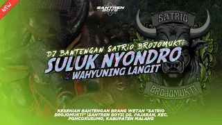 dj bantengan satrio brojomukti suluk nyondro x wahyuning langit remixerby dj bendhot