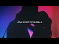 dime como tú quieras ; Los Mesoneros // letra