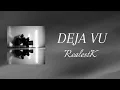 Download Lagu RealestK - DEJA VU (lyric)