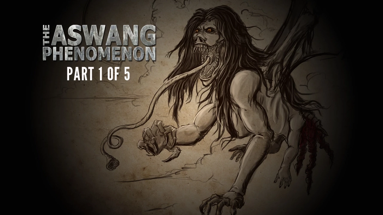 THE ASWANG PHENOMENON Documentary Part 1 of 5