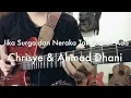 Download Lagu Jika Surga dan Neraka Tak Pernah Ada (Chrisye \u0026 Ahmad Dhani Cover)