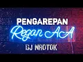 Download Lagu PENGAREPAN DJ NROTOK-REGAN AA
