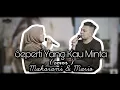Download Lagu Seperti Yang Kau Minta | Mario G Klau ft. Maharani Listya (cover)
