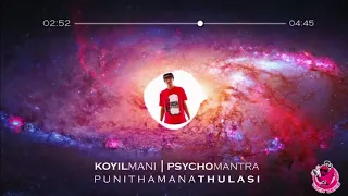 Download Psychomantra - Koyil Mani(Punithamaana Thulasi) MP3