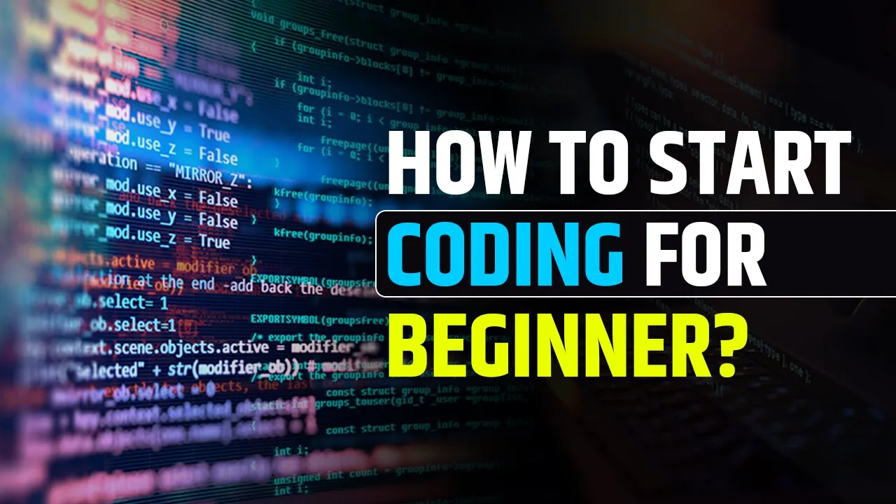 How to Start Coding? | How to Start Coding for Beginner? | Where to Start Coding?