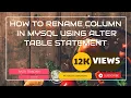 how to rename an existing column field of Table using Alter Table Query MySQL Beginners Tutorial