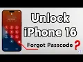 How to Unlock iPhone 16 Without Passcode Or Computer Forgot Passcode iPhone 16 Is Unavailable