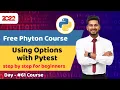 python course for beginners Using Options with Pytest Full python course