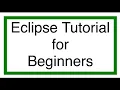 Eclipse Tutorial for Beginners