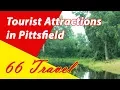 List 8 Tourist Attractions in Pittsfield Massachusetts Travel to United States