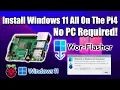 Finally Install Windows 11 On The Raspberry Pi 4 NO PC REQUIRED