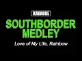 Download Lagu Karaoke - Southborder Medley (Love of My Life \u0026 Rainbow)
