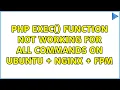 php exec function not working for all commands on ubuntu nginx fpm