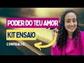 KIT ENSAIO | PODER DO TEU AMOR (CONTRALTO)