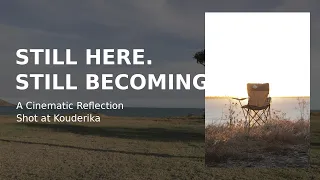 Still Here. Still Becoming. | A Cinematic Short Film