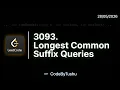 LeetCode 3093 Longest Common Suffix Queries Trie Explained Java Solution Hard Problem