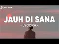 Download Lagu Lyodra ft Te Vaka - Jauh Di Sana (Lirik Lagu)