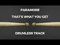 Download Lagu Paramore - That's What You Get (drumless)