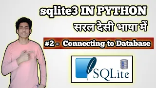 Python Sqlite3 2 - Connecting to Database In Hindi CodeWithHarry