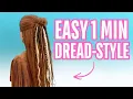 How to do your Dreadlocks in less than 1 MINUTE