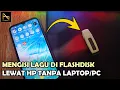 Download Lagu Cara Memindahkan Lagu dari HP ke Flashdisk | Mengisi Mp3 di Flashdisk Lewat HP Android