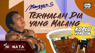 Download Mansyur S - Terimalah Dia Yang Malang (New Monata Koplo) | Official Music Video MP3