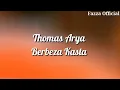 Download Lagu Thomas Arya - Berbeza Kasta ( Lirik )