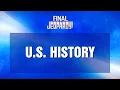 U S History Final Jeopardy JEOPARDY