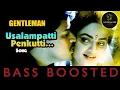 Lagu Usilampatti Penkutti || Gentleman || BASS BOOSTED||NS EQUALIZER 🎧🎵