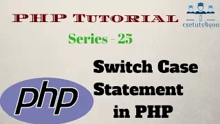 PHP Tutorial For Beginners Series 25 Switch Case Statement