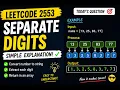 LeetCode 2553 Separate the Digits in an Array Simple Java Explanation