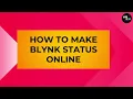 How to Make Blynk Status Online — Step-by-Step 2025 Guide