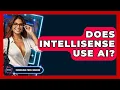 Does Intellisense Use AI - Emerging Tech Insider