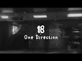 Download Lagu 18 - One Direction ( speed up )