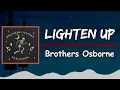 Brothers Osborne - Lighten Up (Lyrics)