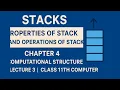 Stacks - Properties of Stack And Operations of stack Chapter 4 lecture 3 class 11th computer