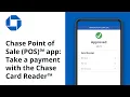 Chase Point of Sale POS app Take a payment with the Chase Card Reader
