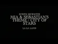 Justin Hurwitz - Mia & Sebastian’s Theme / City Of Stars (Humming) - La La Land