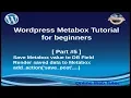 Wordpress Metabox Tutorial for beginners from scratch Part Save metabox value to DB field