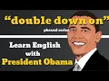 Double Down On Usage Pronounce Meaning Definition Sentence Examples
