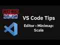 VS Code tips Changing the size of the minimap
