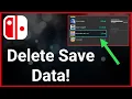 How To Delete The Save Data In Nintendo Switch Game