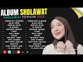 Download Lagu NISSA SABYAN - ASHOLATU'ALANNABI (FULL ALBUM) Sholawat Populer 2025