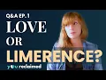 Lagu Love or Limerence? | How to Tell the Difference (Limerence Q\u0026A Ep. 1)