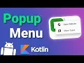 Popup Menu with Icons - Android Kotlin Tutorial