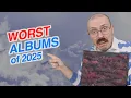 Lagu Worst Albums of 2025
