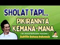 Lagu Gus Baha: Sholat Tapi Pikirannya Kemana-mana 