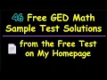 46 GED Math Sample TEST Questions Solutions FOR Free Test on My Homepage