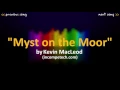 Kevin MacLeod: Myst on the Moor