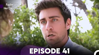 Fazilet And Her Daughters Episode 41 English Subtitles 